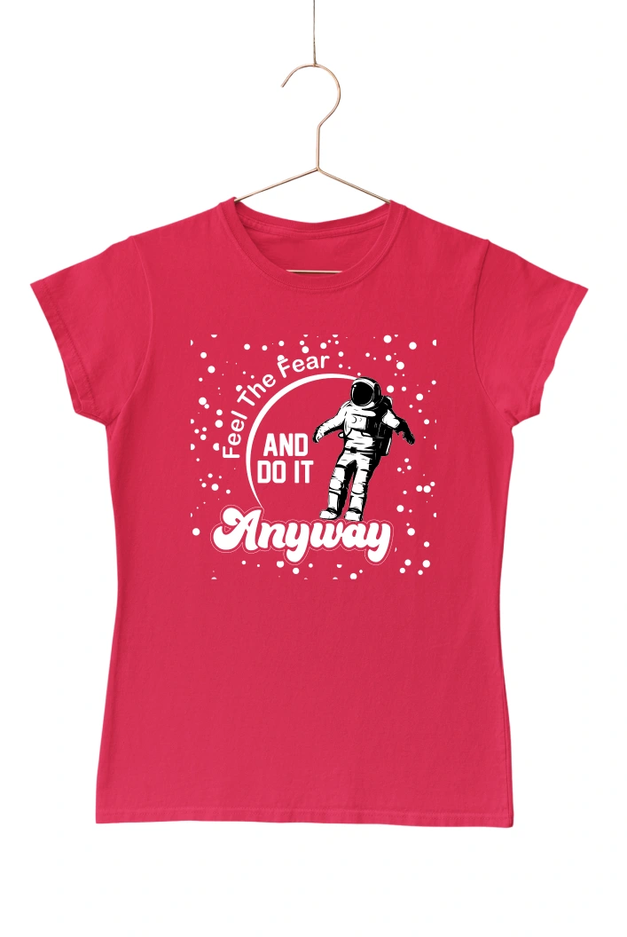 Feel the Fear And Do It Anyway Women's Tshirt (Red, S)