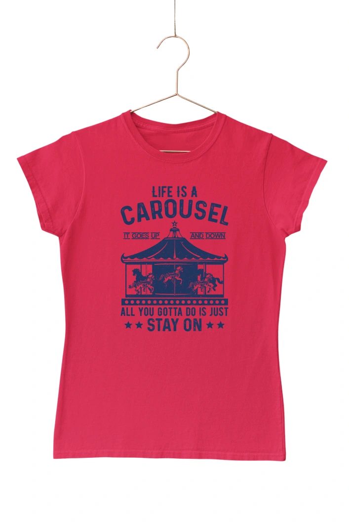 Life is a Carousel It Goes Up and Down Women's Tshirt (Red, S)