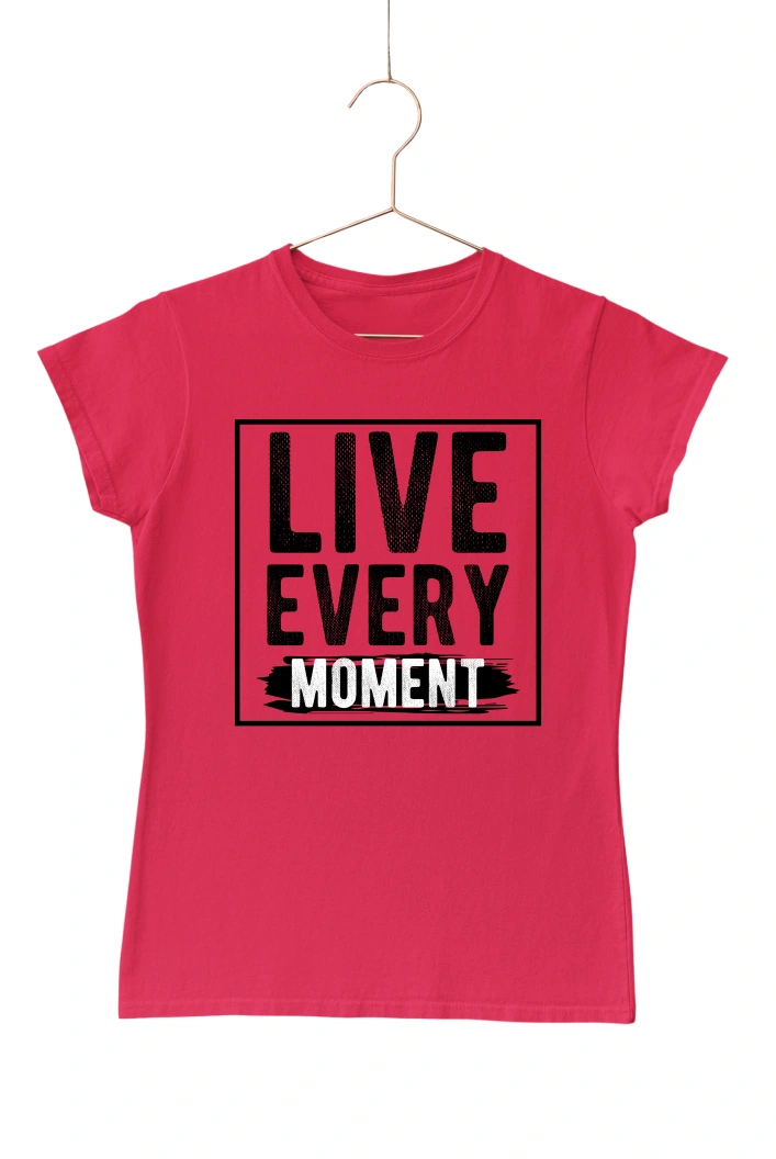 Live Every Moment Women's Tshirt (Red, S)