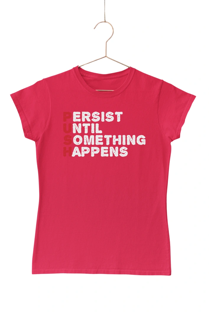 Persist Until Something Happens Women's Tshirt (Red, S)