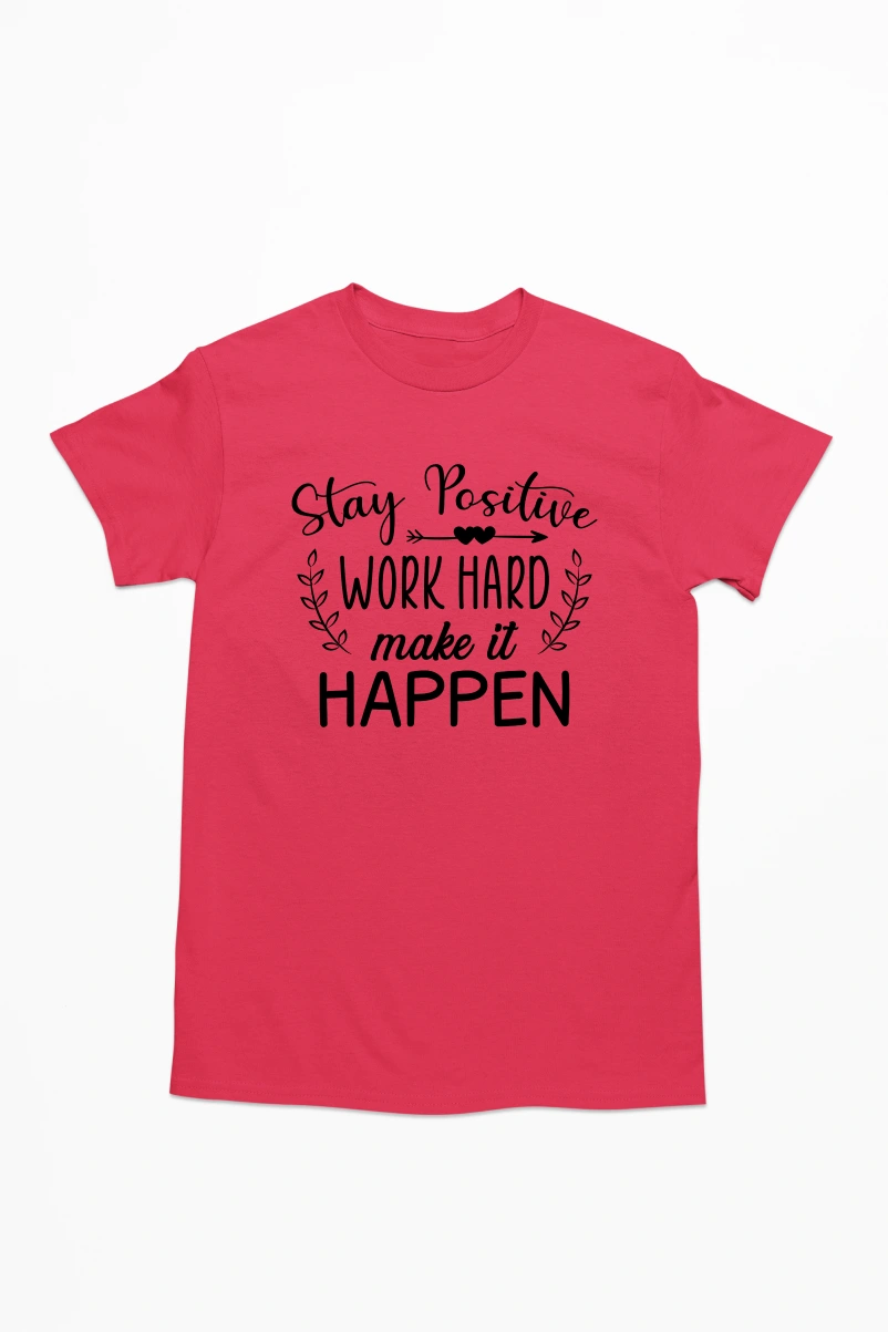 Stay Positive Work Hard make it Happen Men's Tshirt (Red, S)