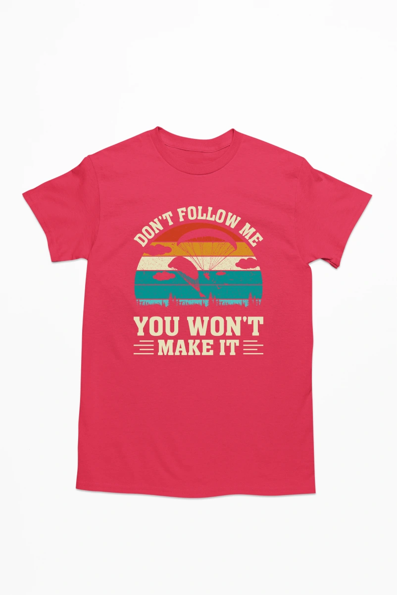 Don't Follow Me You Won't Make It Men's Tshirt (Red, S)