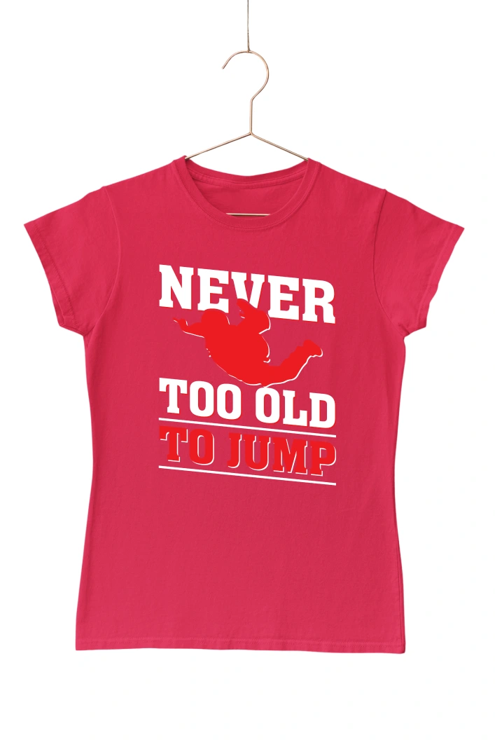 Never Too Old to Jump Women's Tshirt (Red, S)