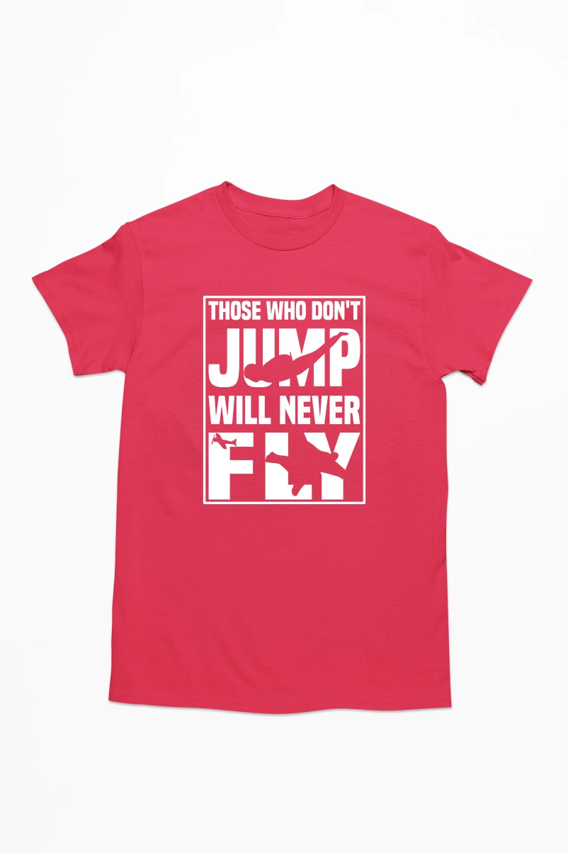 Those Who Don't Jump Will Never Fly Men's Tshirt (Red, S)