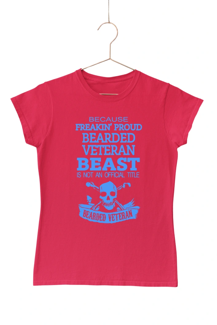 Because Freakin' Proud Bearded Veteran Beast is not An Offical Title Women's Tshirt (Red, S)