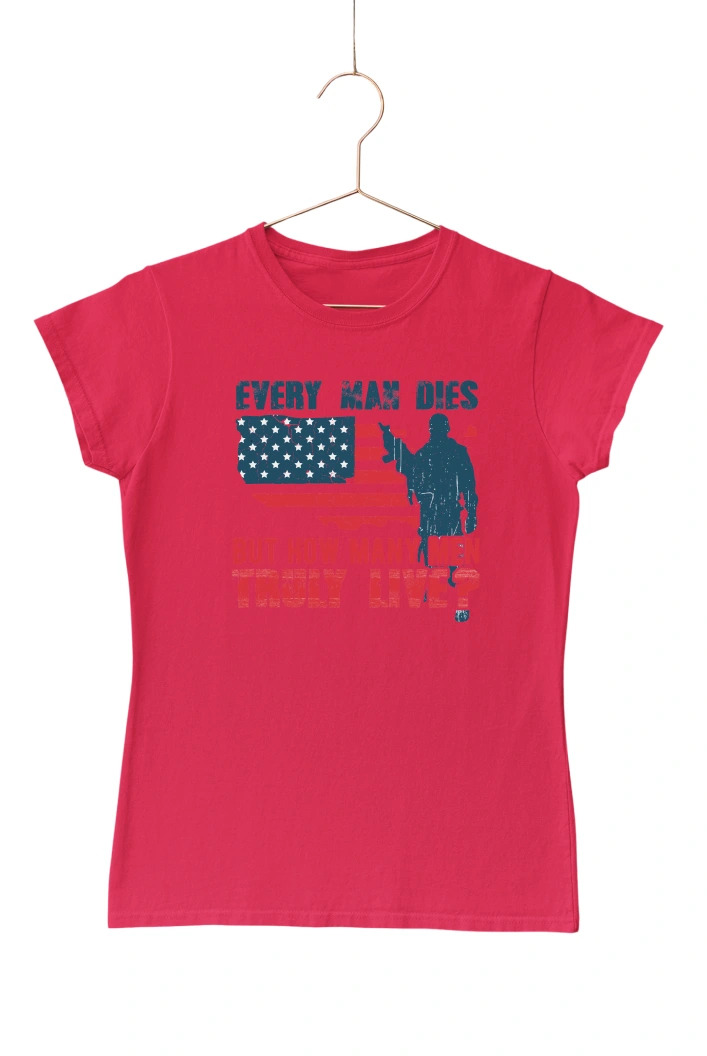 Every Man Dies But How Many Men Truly Live Women's Tshirt (Red, S)