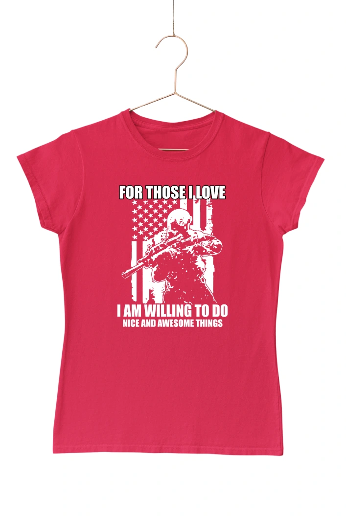 For Those I Love I Am Willing To Do Nice and Awesome Things Women's Tshirt (Red, S)