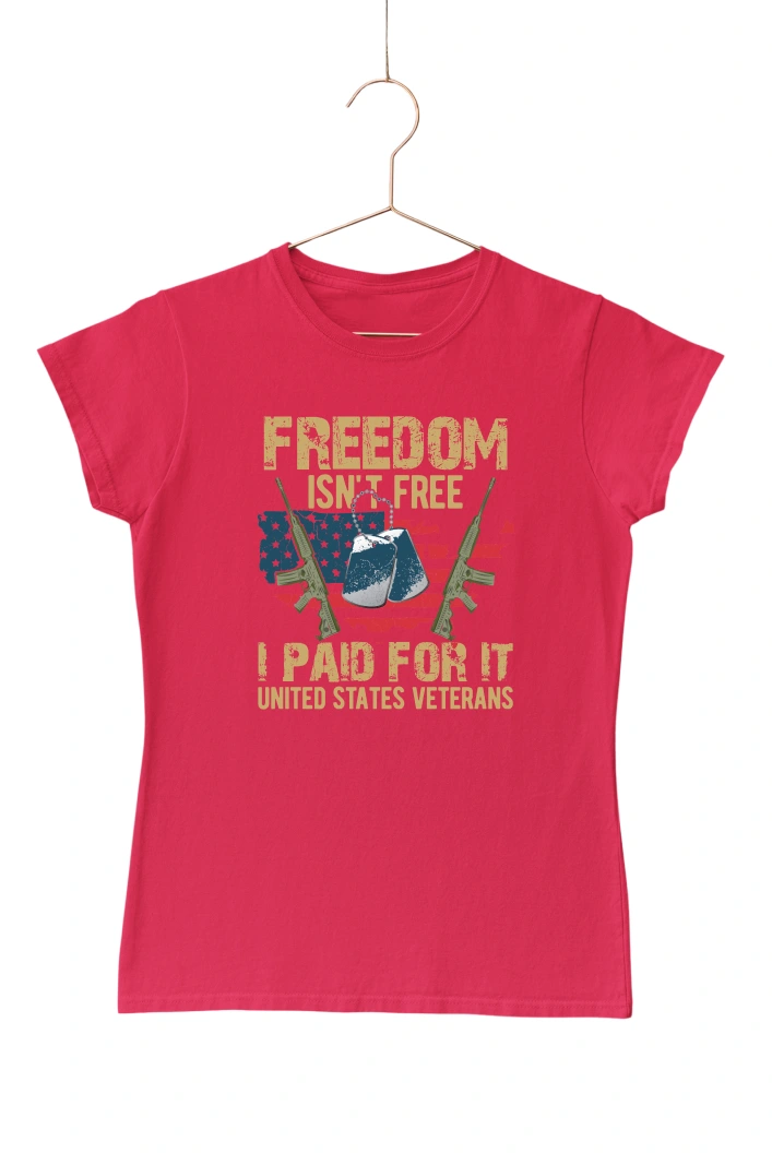Freedom Isn't Free I Paid for It United States Veterans Women's Tshirt (Red, S)