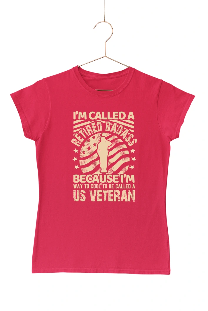 I'm Called a Retired Badass Because I'm Way To Cool To be Called a U.S Veteran Women's Tshirt (Red, S)