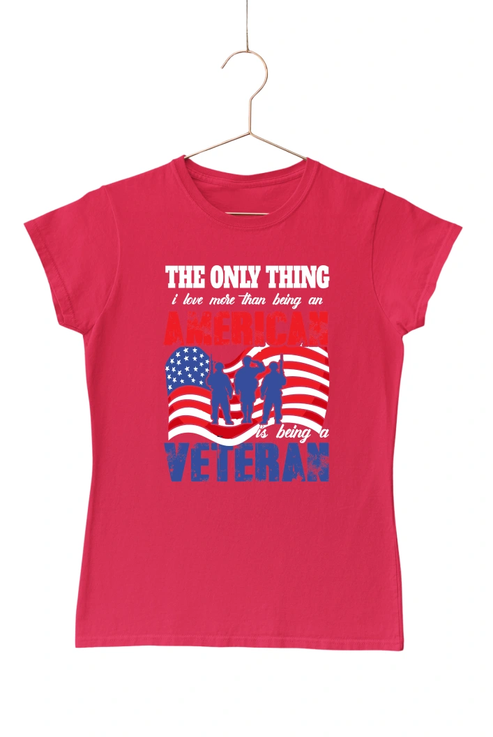 The Only Thing I Love Morethan Being an American is a Veteran Women's Tshirt (Red, S)