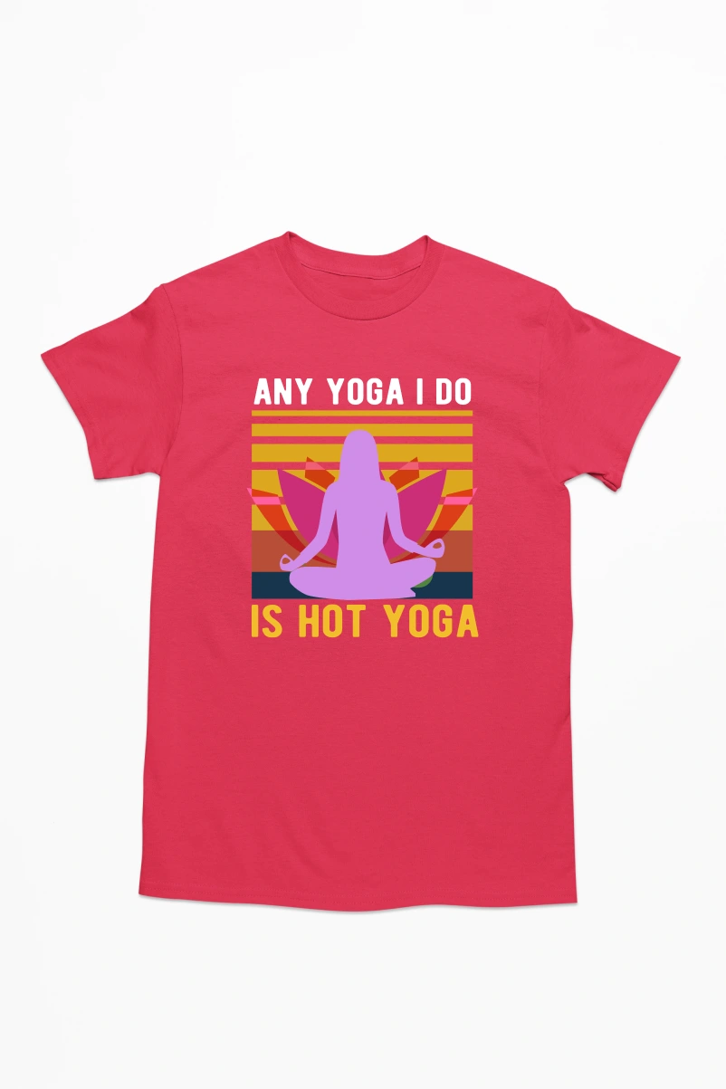 Any Yoga I Do is Hot Yoga Men's Tshirt