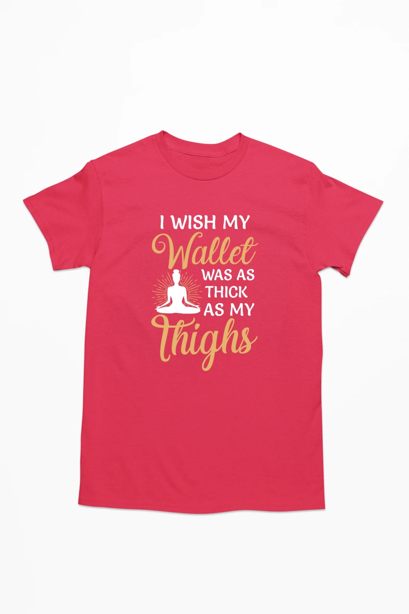 I Wish My Wallet was as Thick as my Thighs Men's Tshirt