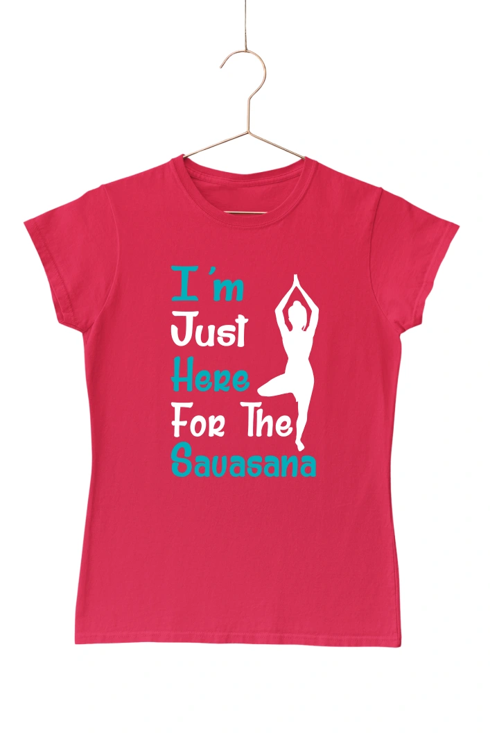 I'm Just Here For the Sauasana Women's Tshirt