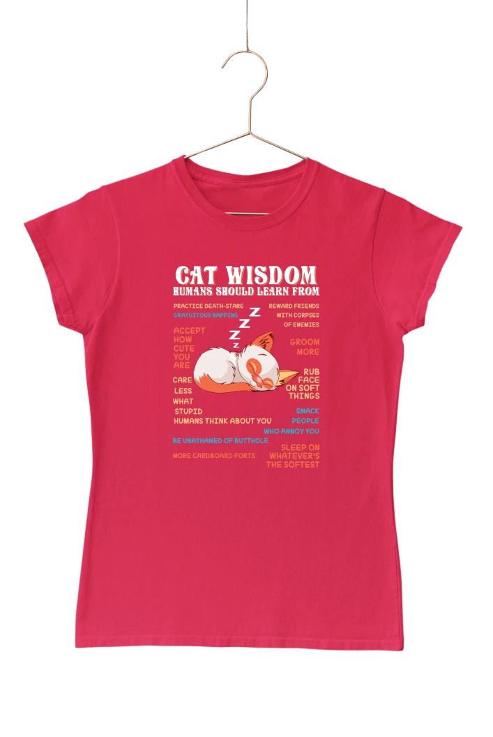 Cat Wisdom Humans Should Learn From Women's Tshirt (Red, S)