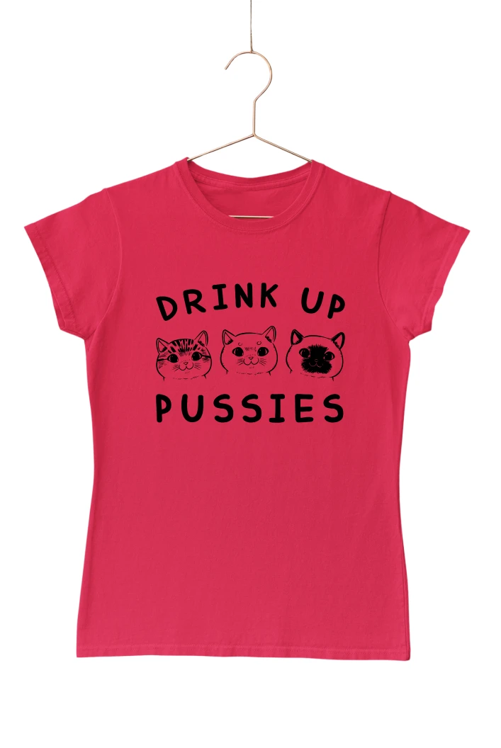 Drink Up Pussies Women's Tshirt (Red, S)