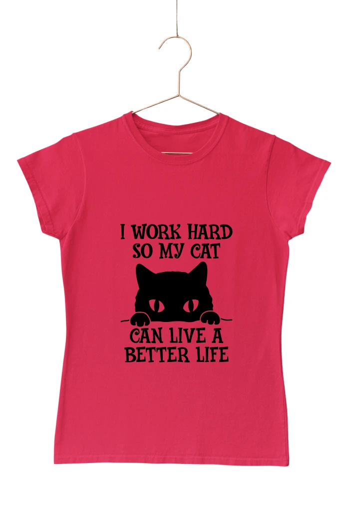 I Work Hard So My Cat Can Live a Better Life Women's Tshirt (Red, S)