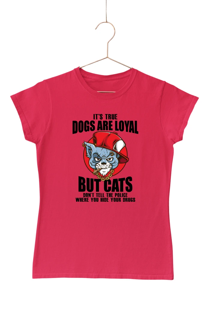 It's True Dogs Are Loyal But Cats Women's Tshirt (Red, S)