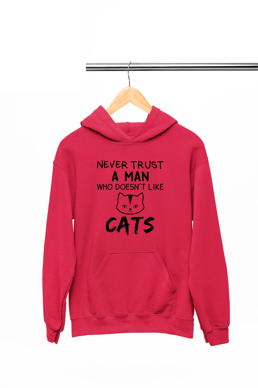 Never Trust A Man Who Doesn't Like Cats Hoodie