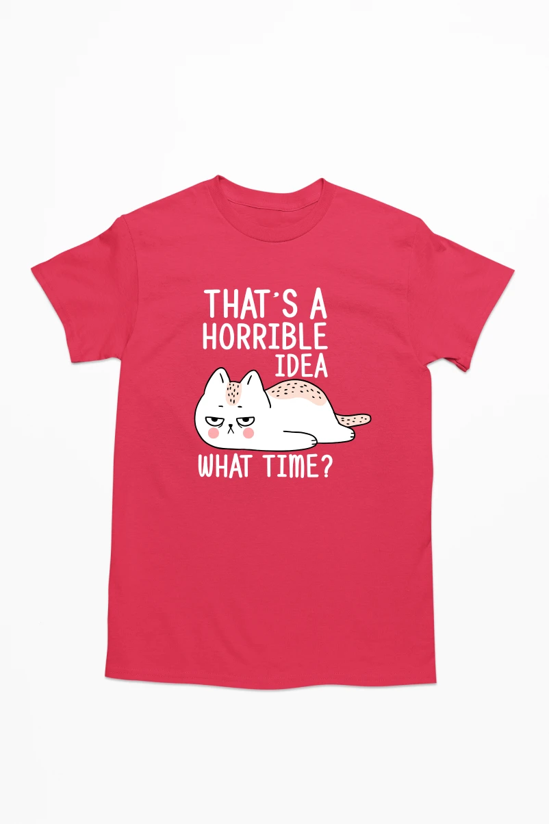 That's a Horrible Idea, What Time Men's Tshirt (Red, S)