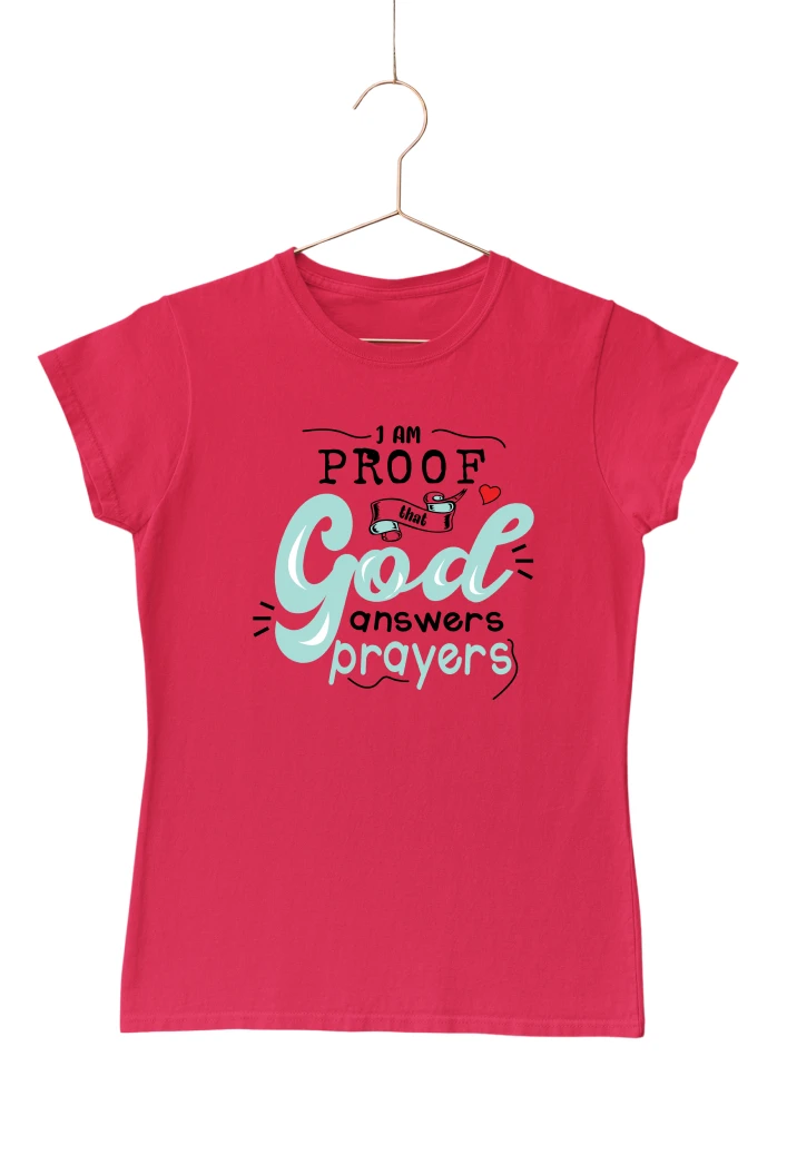 I Am Proof that God Answers Prayers Women's Tshirt (Red, S)