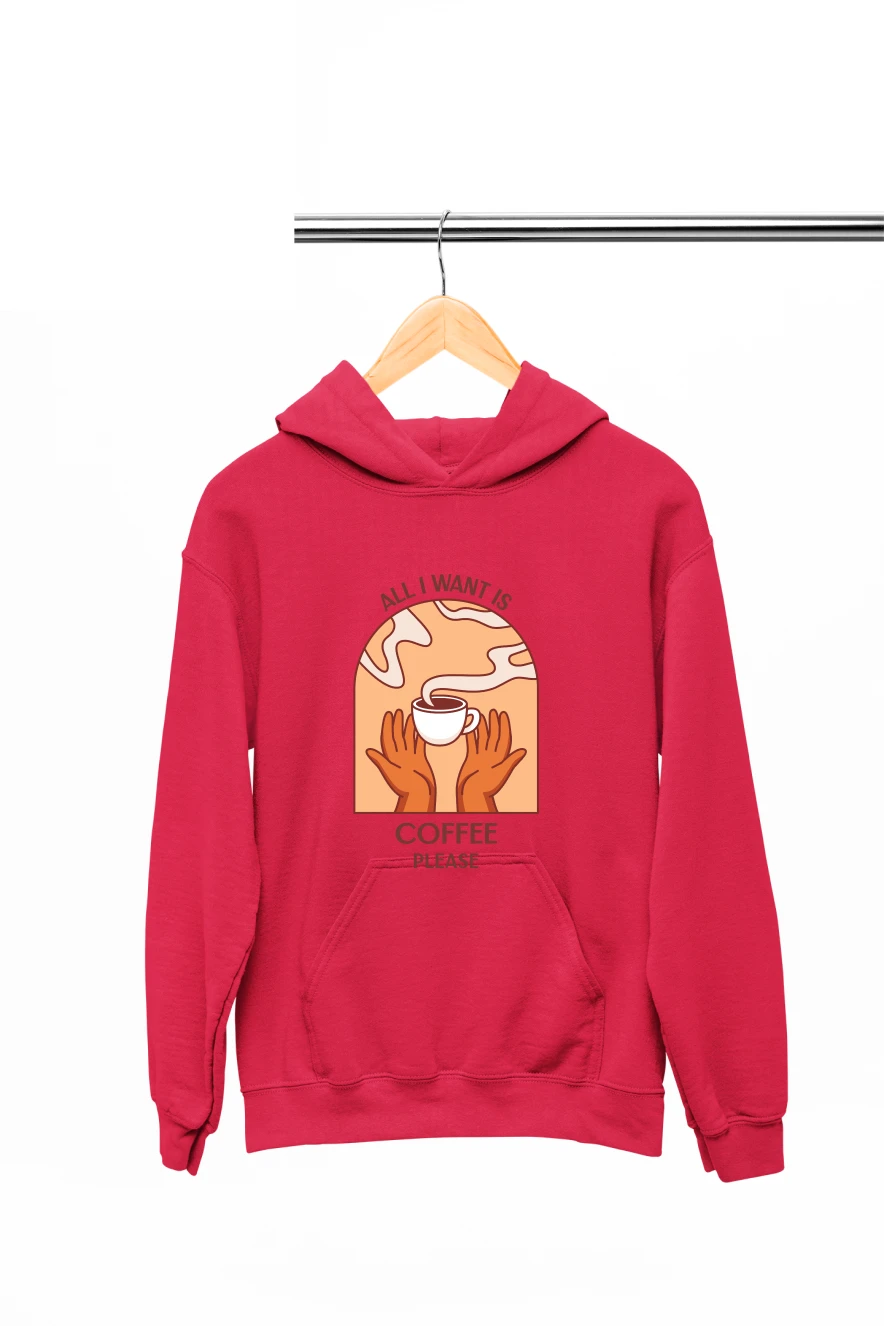 All I Want Is Coffee Please Hoodie