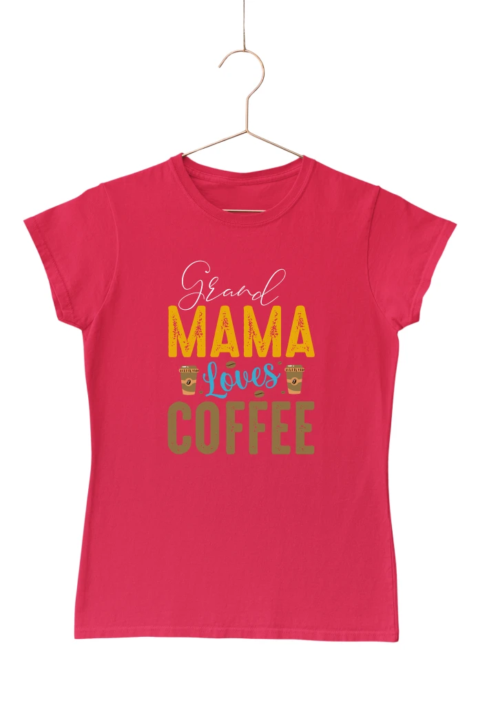 Grand Mama Loves Coffee Women's Tshirt