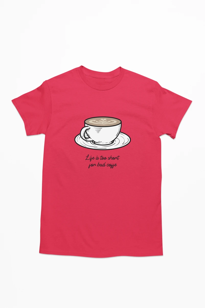 Life Is Too Short for Bad Coffee Men's Tshirt
