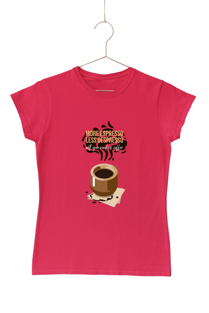 More Espresso Less Depresso Women's Tshirt