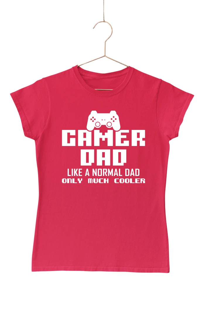 Gamer Dad Like A Normal Dad Only Much Cooler Women's Tshirt (Red, S)