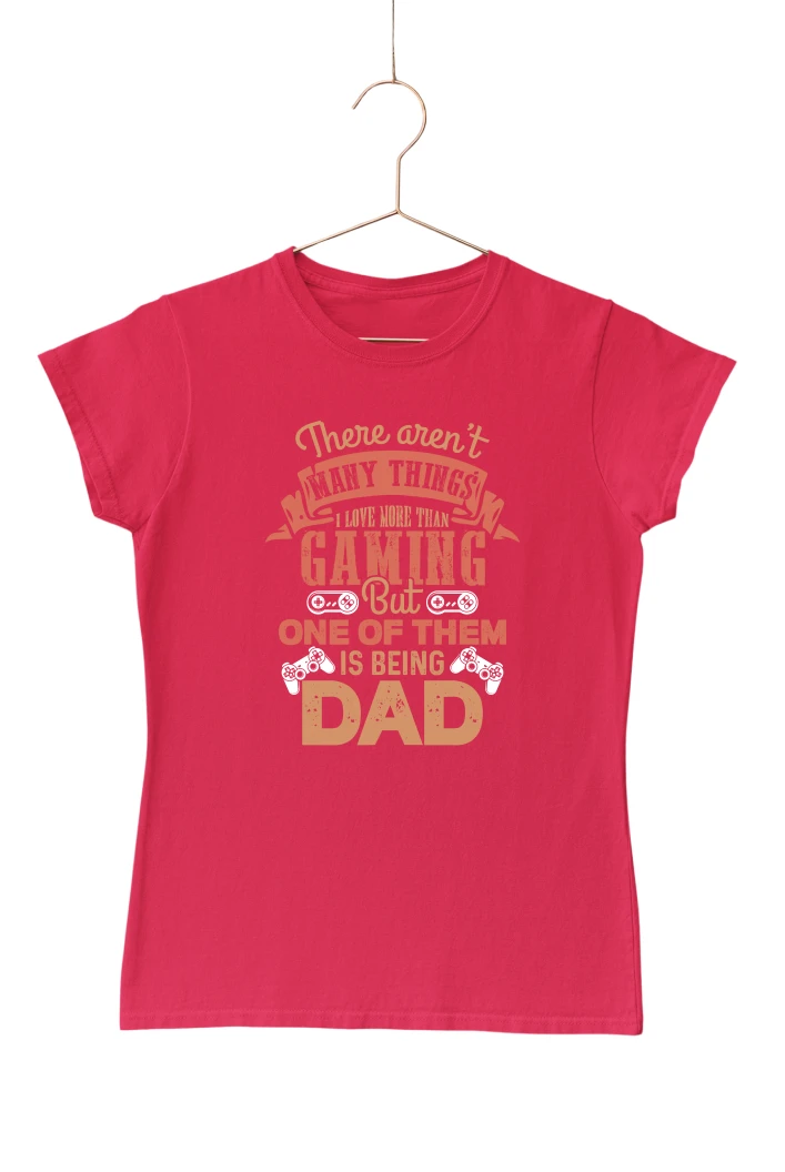 There Aren't Many Things I Love More Than Gaming Women's Tshirt (Red, S)