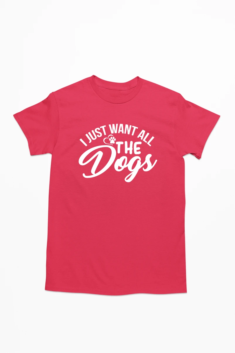 I Just Want All the Dogs Men's Tshirt