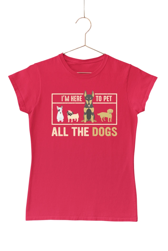 I'm Here To Pet All The Dogs Women's Tshirt (Red, S)