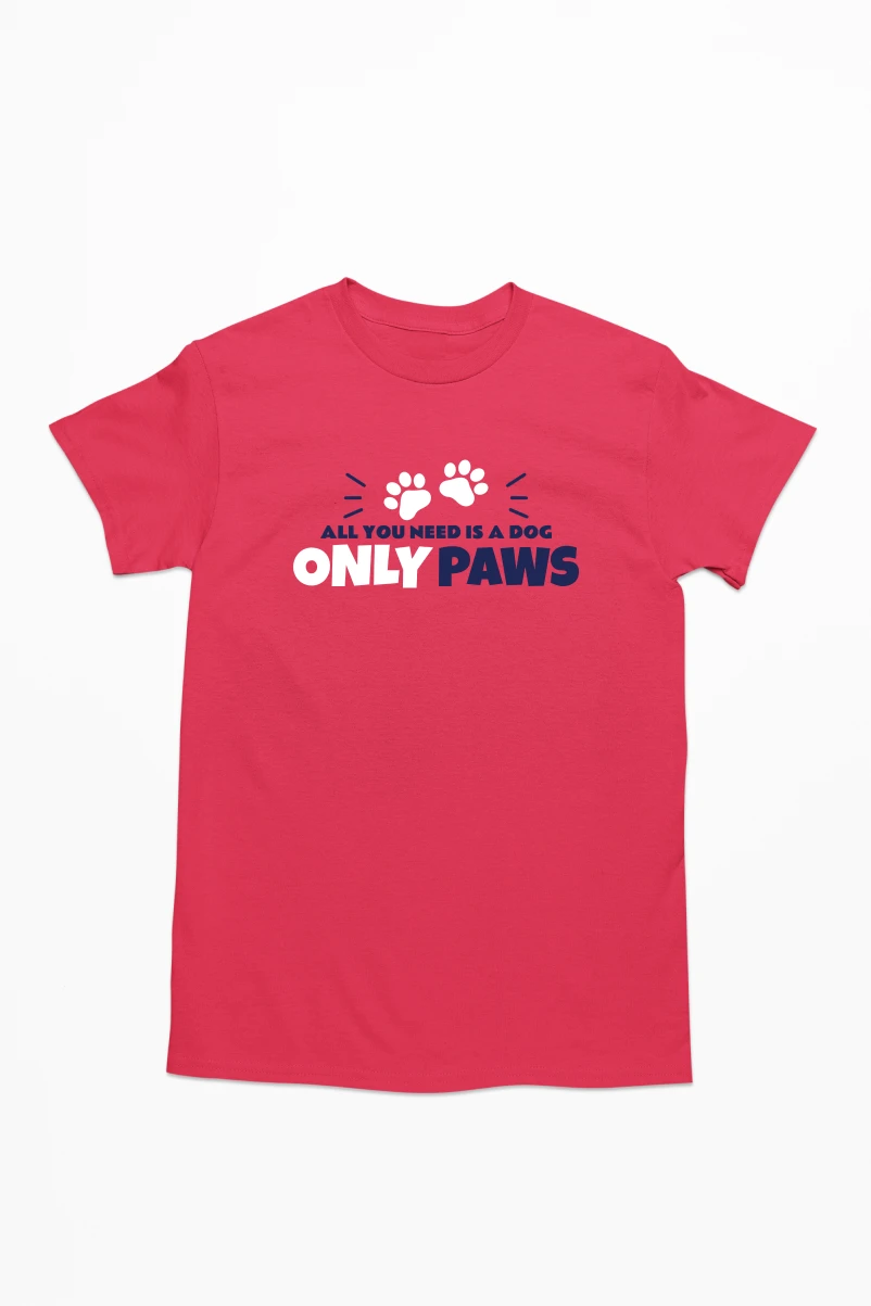 Only Paws All You Need is a Dog Men's Tshirt (Red, S)
