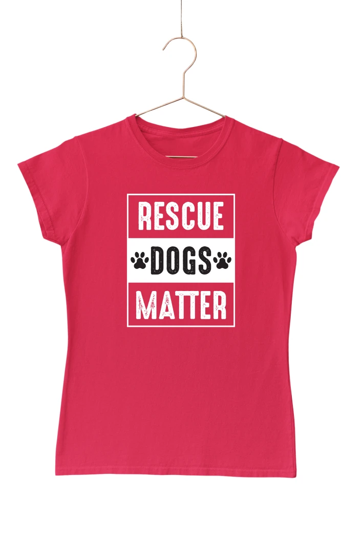 Rescue Dogs Matter Women's Tshirt