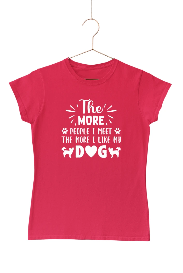 The More People I Meet The More I Like My Dog Women's Tshirt (Red, S)