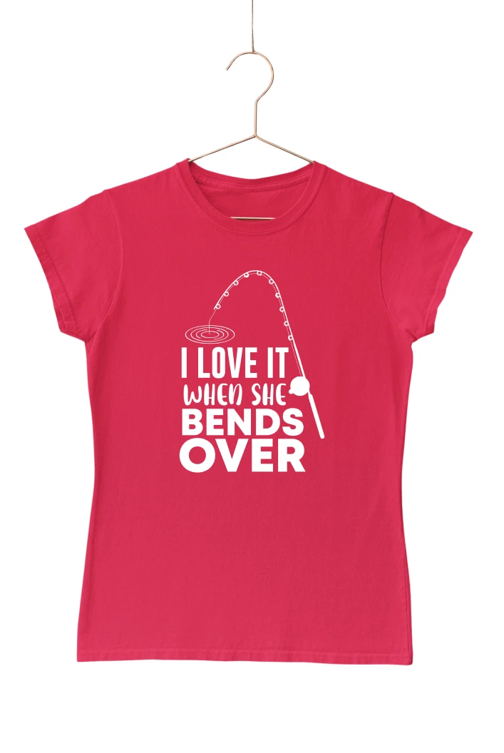 I Love It When She Bends Over Women's Tshirt (Red, S)