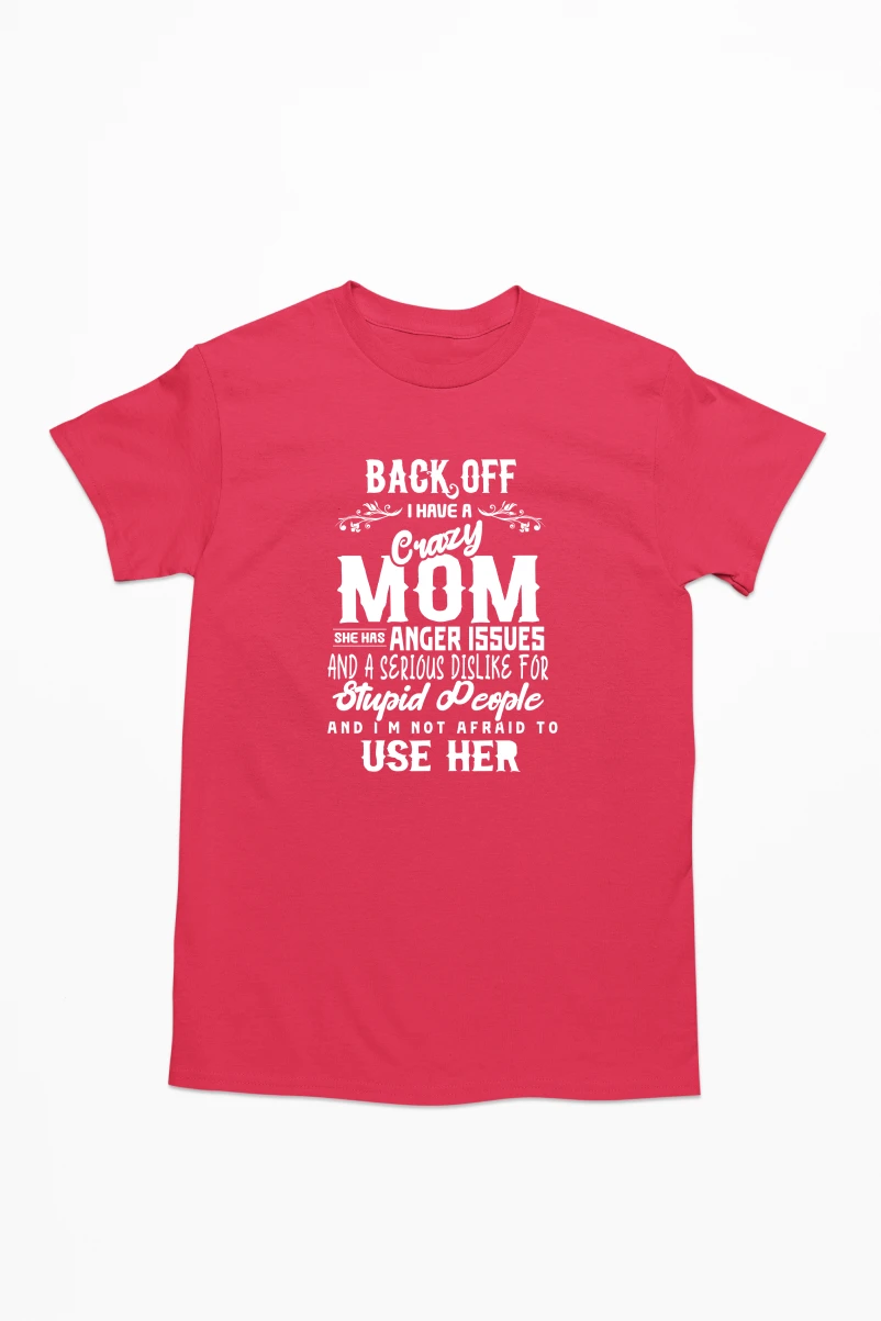 Back Off I Have a Crazy Mom Men's Tshirt (Red, S)