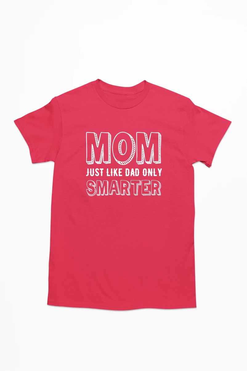 Mom Just Like Dad Only Smarter Men's Tshirt (Red, S)