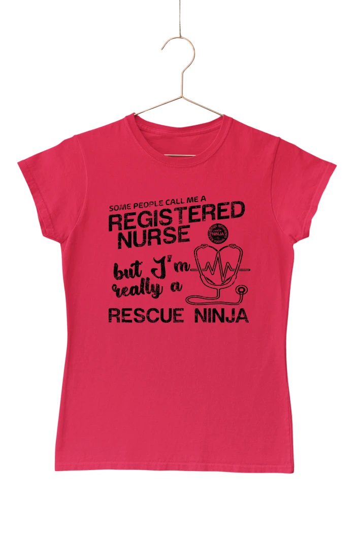 Some People Call Me a Registered Nurse But I'm Really a Rescue Ninja Women's Tshirt