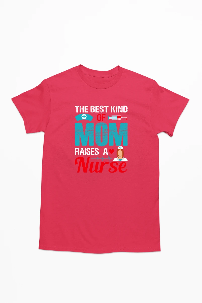 The Best Kind of Mom Raises a Nurse Men's Tshirt (Red, S)