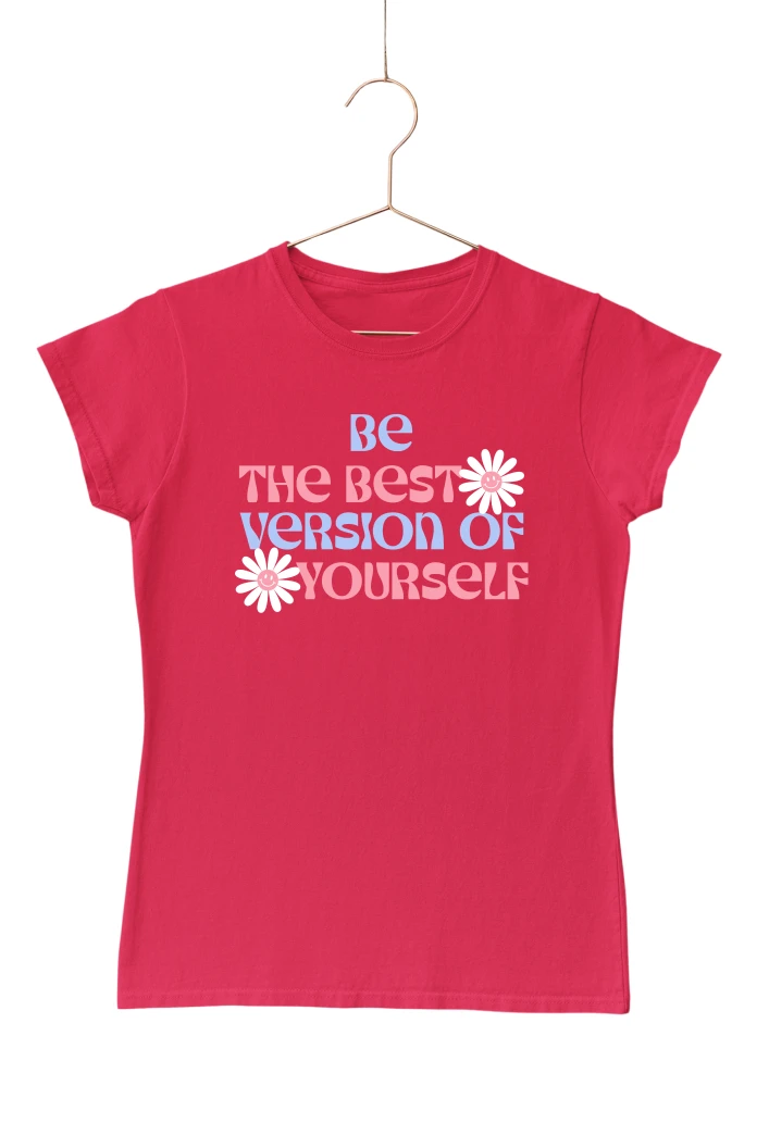 Be the Best Version of Yourself Women's Tshirt (Red, S)