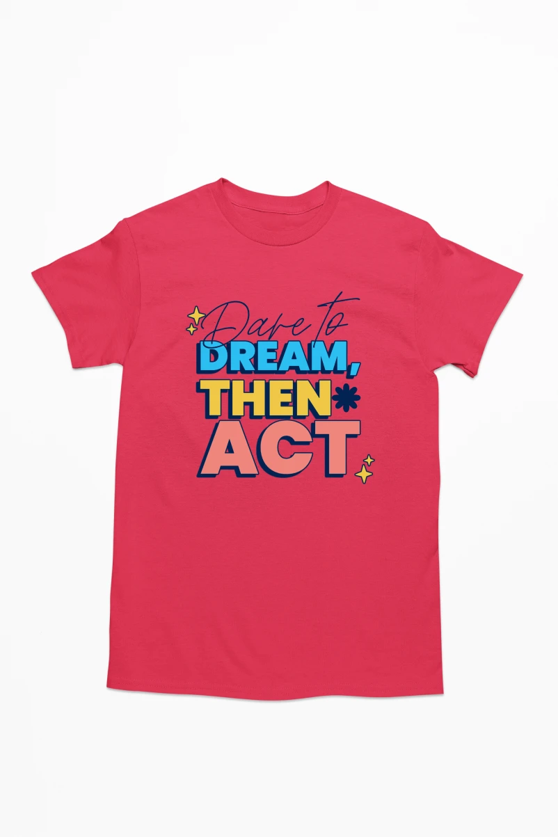 Dare To Dream Then Act Men's Tshirt (Red, S)