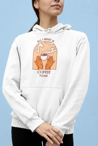 All I Want Is Coffee Please Hoodie