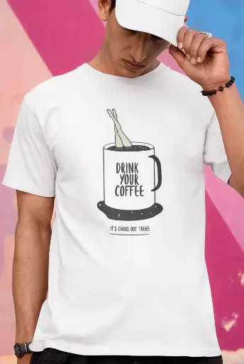 Drink Your Coffee Its Chaos Out There Men's Tshirt