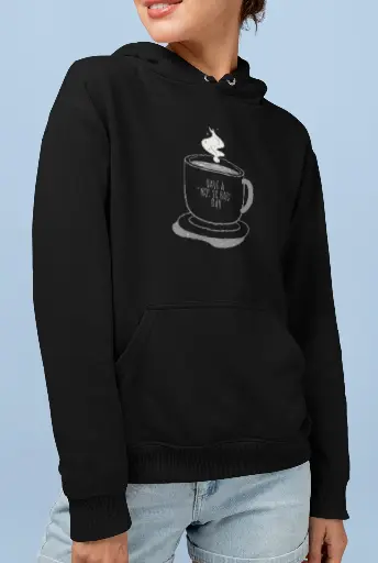 Have a Not So Bad Day Hoodie