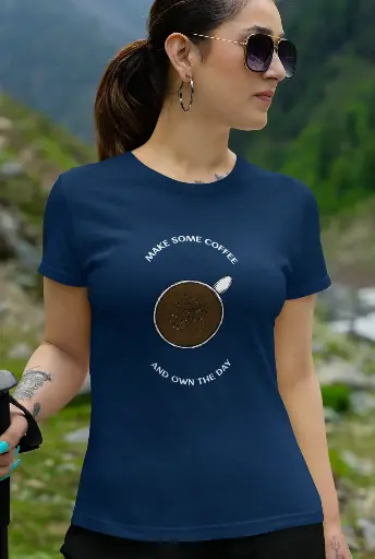 Make Some Coffee and Own the Day Women's Tshirt