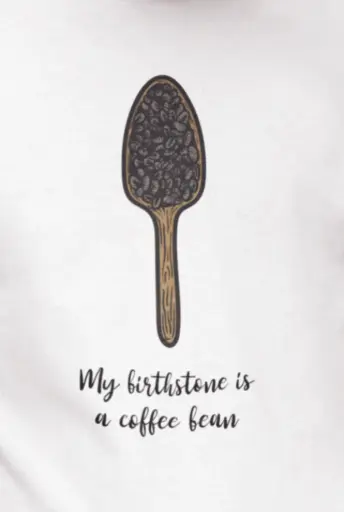 My Birthstone is a Coffee Bean Men's Tshirt