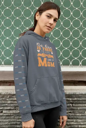 No One is There to Love and Care Like a Mom Hoodie
