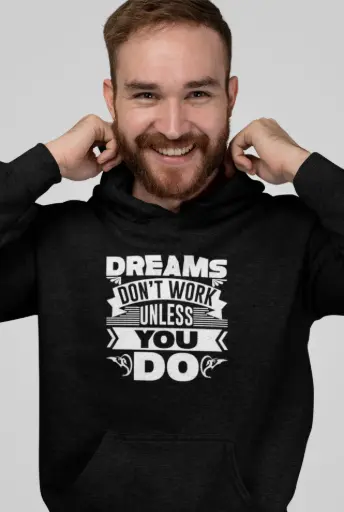 Dreams Don't Work Unless You Do Hoodie