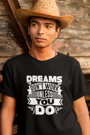 Dreams Don't Work Unless You Do Men's Tshirt